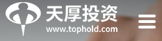 天厚投资Tophold